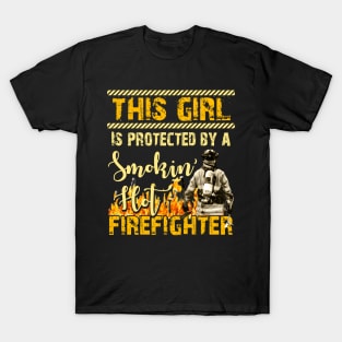 This Girl Is Protected By A Smoking Hot Firefighter T-Shirt